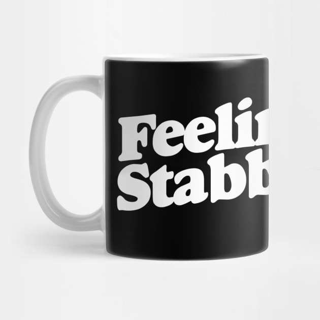 Feeling stabby by bubbsnugg